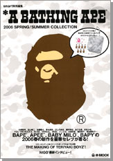 *A BATHING APE(R) 2006 SPRING / SUMMER COLLECTION