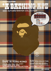 *A BATHING APE(R) 2006 AUTUMN / WINTER COLLECTION