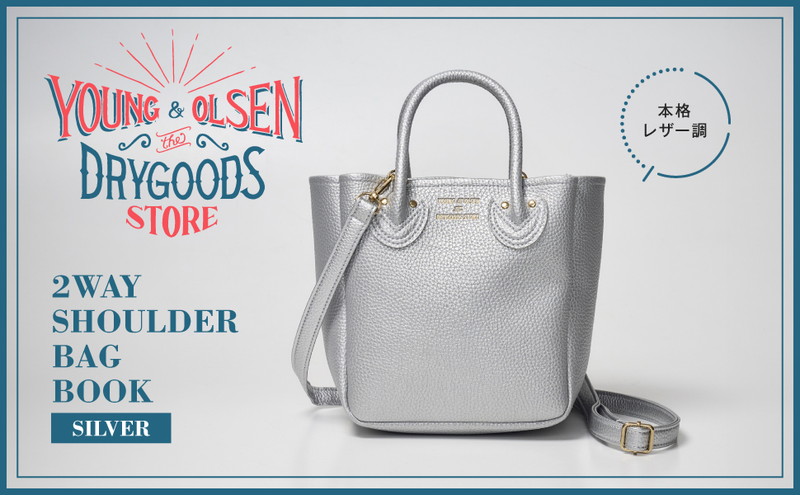 YOUNG&OLSEN The DRYGOODS STORE 2WAY SHOULDER BAG BOOK SILVER│宝島社の通販 宝島チャンネル