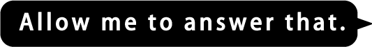 Allow me to answer that.