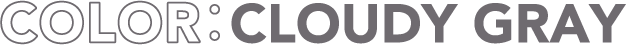 Color:Cloudy Gray