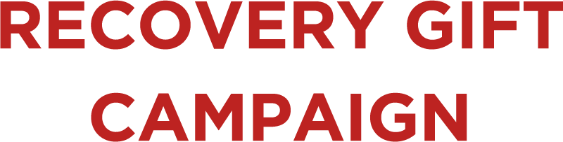 RECOVERY GIFT CAMPAIGN